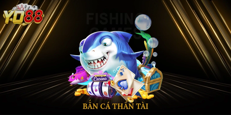 ban-ca-than-tai