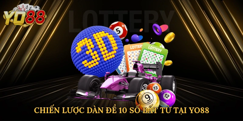 chien-luoc-dan-de-10-so-bat-tu-tai-yo88