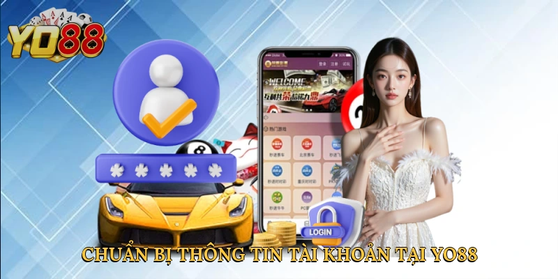 chuan-bi-thong-tin-tai-khoan-tai-yo88