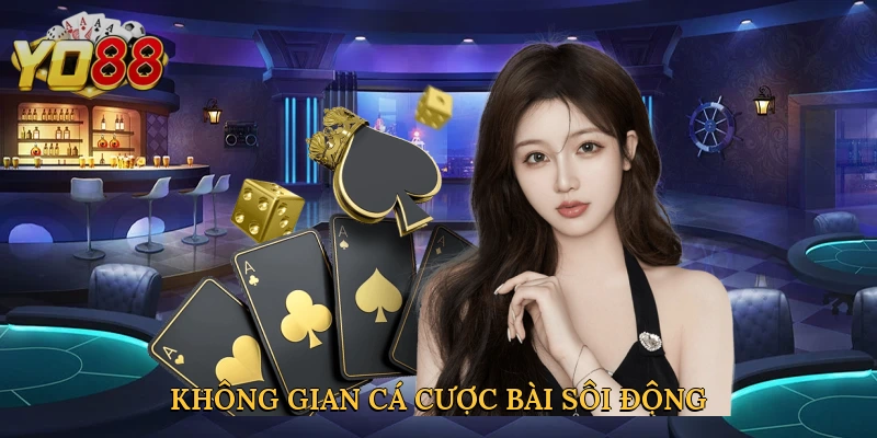 khong-gian-ca-cuoc-bai-soi-dong
