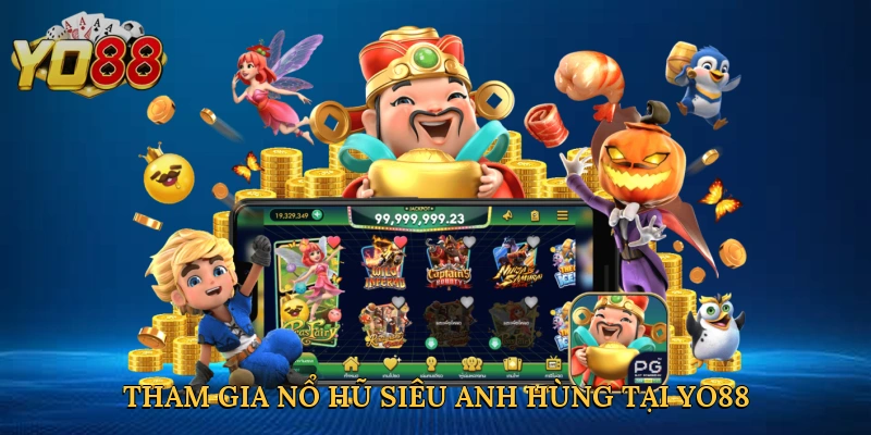 tham-gia-no-hu-sieu-anh-hung-tai-yo88
