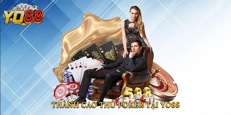 thanh-cao-thu-poker-tai-yo88